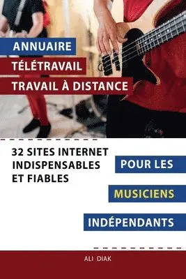 Ali Diak - Annuaire télétravail travail à distance pour les Musiciens indépendants, Häftad. Tillgänglighet: Lägg i varukorg