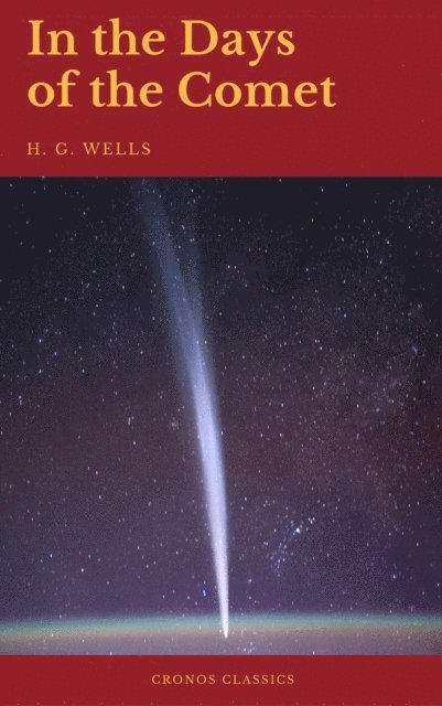H.G.Wells - In the Days of the Comet (Cronos Classics), E-bok. Tillgänglighet: Lägg i varukorg