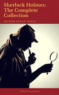 Sherlock Holmes: The Complete Collection (Best Navigation, Active TOC) 