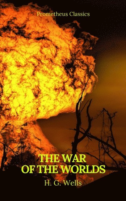 War of the Worlds (Best Navigation, Active TOC)(Prometheus Classics)