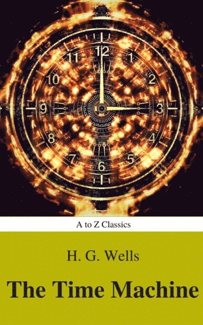 H.G.Wells - Time Machine (Best Navigation, Active TOC) (A to Z Classics), E-bok. Tillgänglighet: Lägg i varukorg