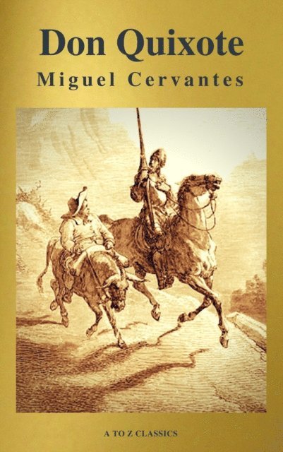 Miguel Cervantes - Don Quixote (Best Navigation, Free AUDIO BOOK) (A to Z Classics), E-bok