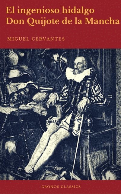 Miguel Cervantes - El ingenioso hidalgo Don Quijote de la Mancha (Cronos Classics), E-bok