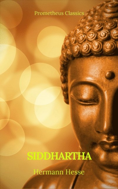 Hermann Hesse - Siddhartha (Best Navigation, Active TOC) (Prometheus Classics), E-bok