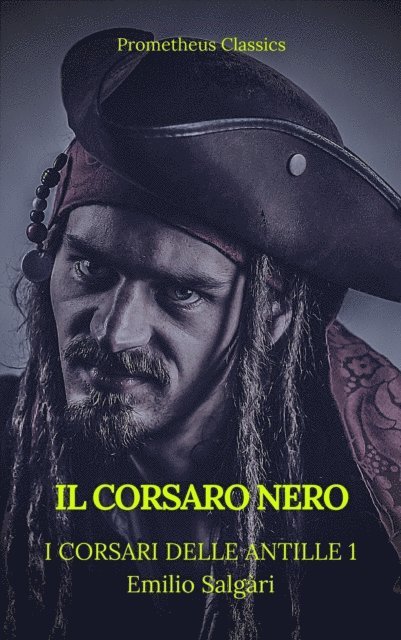 Emilio Salgari - Il Corsaro Nero (I corsari delle Antille #1)(Prometheus Classics)(Indice attivo), E-bok