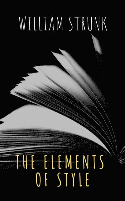William Strunk - Elements of Style ( Fourth Edition ), E-bok