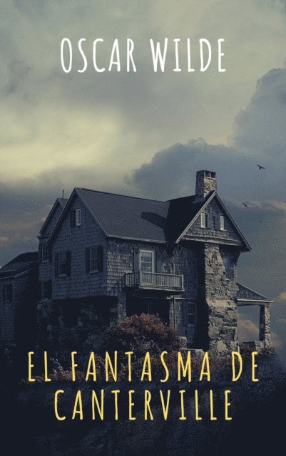 Oscar Wilde - El fantasma de Canterville, E-bok