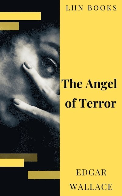Edgar Wallace - Angel of Terror, E-bok