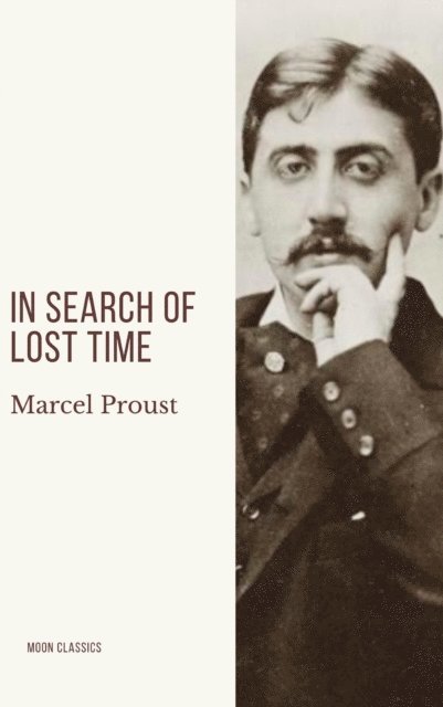 Marcel Proust - In Search of Lost Time [volumes 1 to 7], E-bok