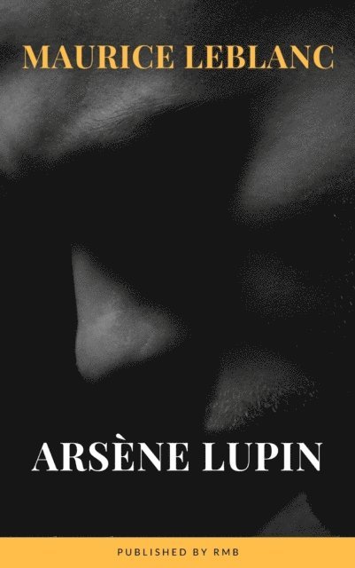 RMB, Maurice Leblanc - Arsene Lupin, E-bok