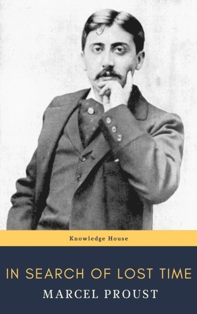 Marcel Proust - In Search of Lost Time [volumes 1 to 7], E-bok