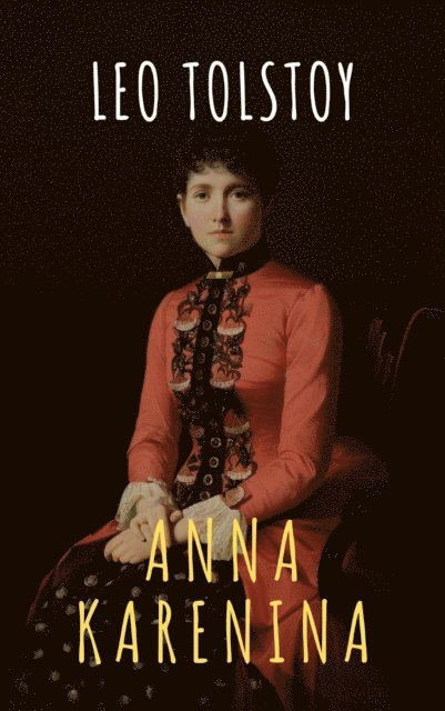 Leo Tolstoy - Anna Karenina, E-bok