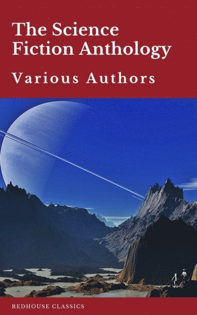 Philip K. Dick, Ben Bova, Fritz Leiber, Marion Zimmer Bradley, Harry Harrison, Lester del Rey, Andre Norton - Science Fiction Anthology, E-bok
