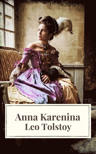 Leo Tolstoy - Anna Karenina, E-bok