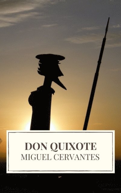 Miguel Cervantes - Don Quixote, E-bok