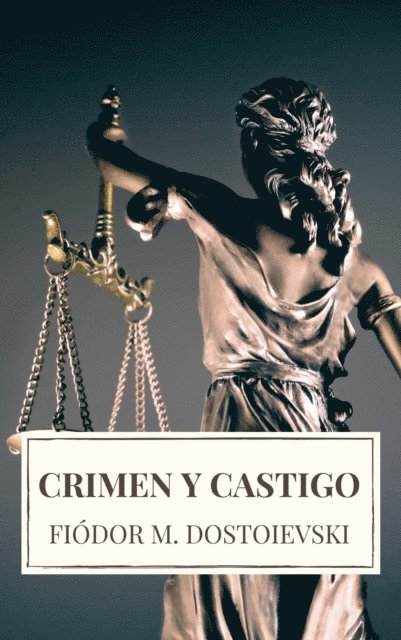 Fiodor M. Dostoievski, Fyodor Dostoyevsky - Crimen y castigo, E-bok