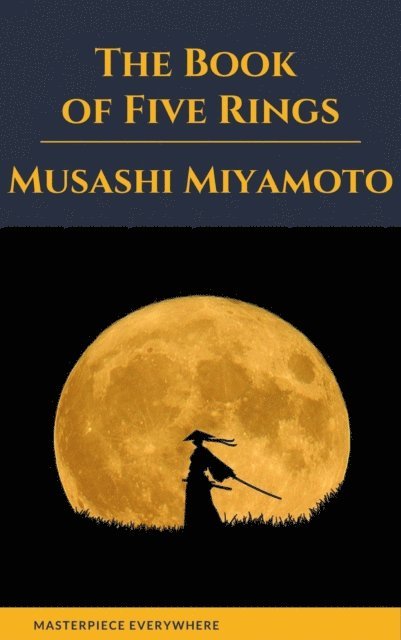 Musashi Miyamoto - Book of Five Rings, E-bok