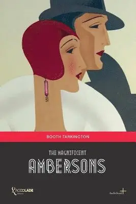 Booth Tarkington - The Magnificent Ambersons: (+ Audiobook), Häftad. Tillgänglighet: Lägg i varukorg