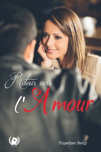 Nelly Topscher - Retour vers l'amour, E-bok