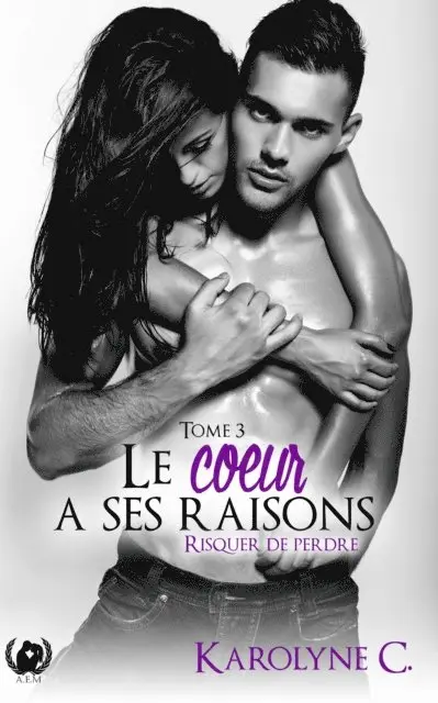Karolyne C. - Le cœur a ses raisons - Tome 3, E-bok. Tillgänglighet: Lägg i varukorg