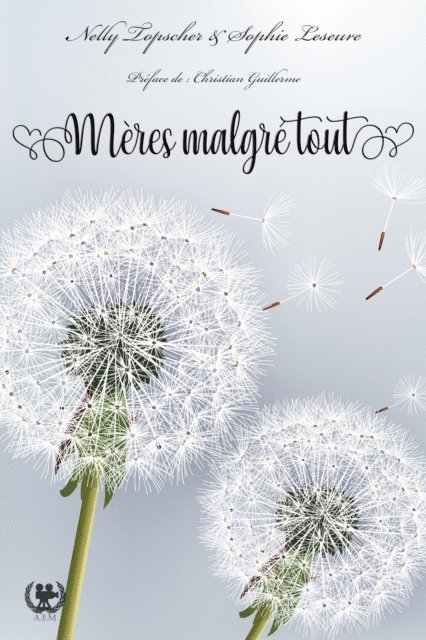 Sophie Leseure, Nelly Topscher - Mères malgré tout, E-bok