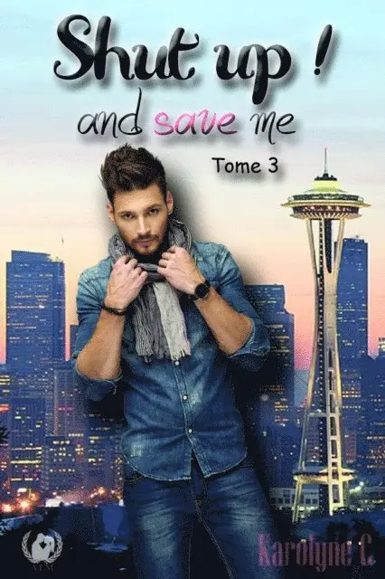 Karolyne C - Shut up ! And save me - Tome 3  (Saga de romance), E-bok. Tillgänglighet: Lägg i varukorg