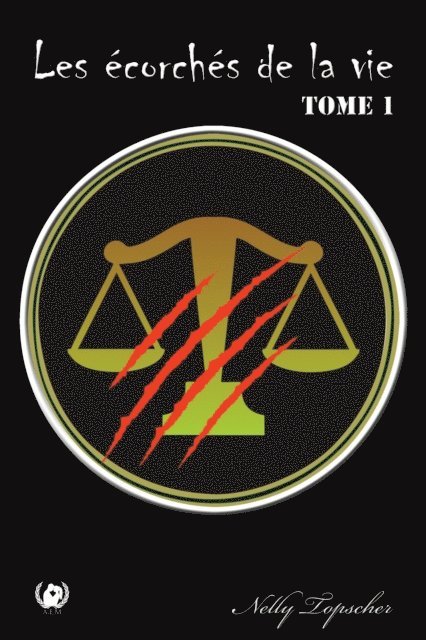 Nelly Topscher - Les écorchés de la vie - Tome 1, E-bok