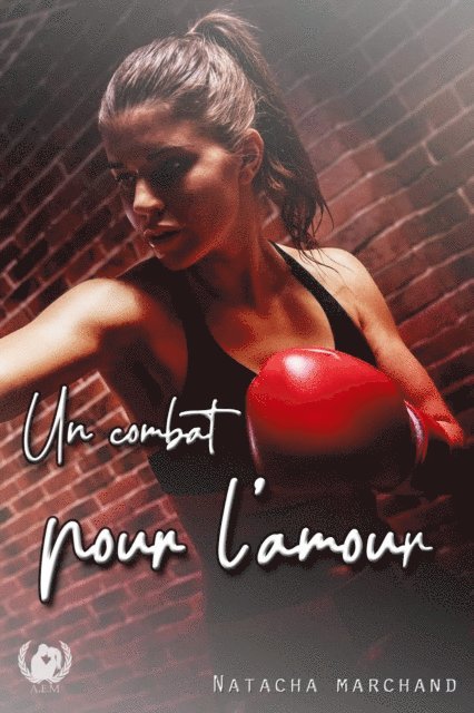 Natacha Marchand - Un combat pour l'amour - Tome 1, E-bok