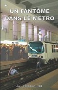 Un fantme dans le mtro