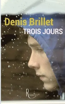 Denis Brillet - Trois jours, Häftad. Tillgänglighet: Lägg i varukorg