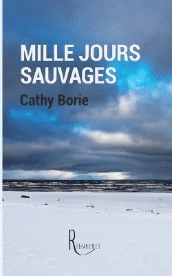 Cathy Borie - Mille jours sauvages, Häftad. Tillgänglighet: Lägg i varukorg