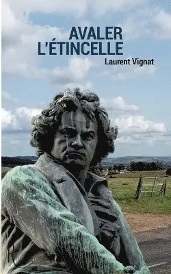 Laurent Vignat - Avaler l'étincelle, Häftad. Tillgänglighet: Lägg i varukorg