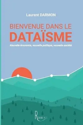 Laurent Darmon - Bienvenue dans le dataïsme, Häftad. Tillgänglighet: Lägg i varukorg