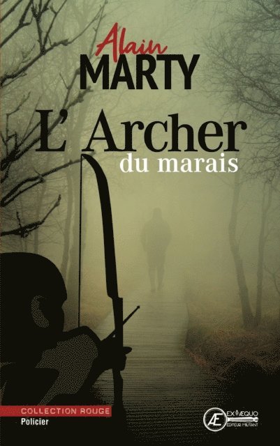 Alain Marty - L'Archer du marais, E-bok