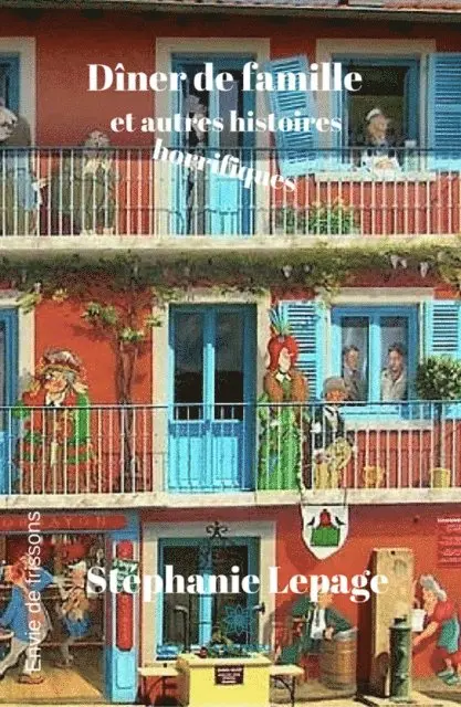 Stephanie Lepage - Diner de famille et autres histoires horrifiques, E-bok. Tillgänglighet: Lägg i varukorg