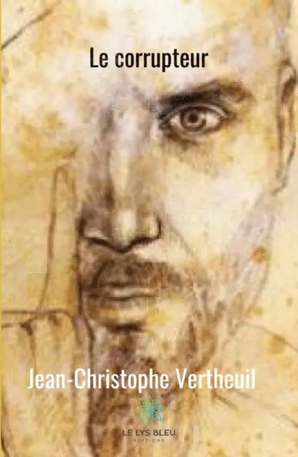 Jean-Christophe Vertheuil - Le corrupteur, E-bok. Tillgänglighet: Lägg i varukorg