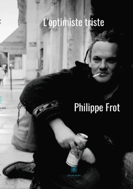 Philippe Frot - L'optimiste triste, E-bok. Tillgänglighet: Lägg i varukorg
