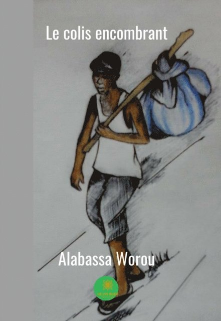 Alabassa Worou - Le colis encombrant, E-bok