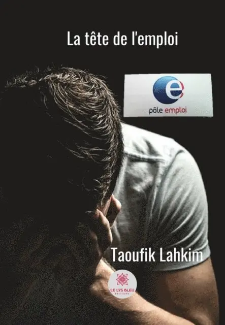 Taoufik Lahkim - La tete de l'emploi, E-bok. Tillgänglighet: Lägg i varukorg
