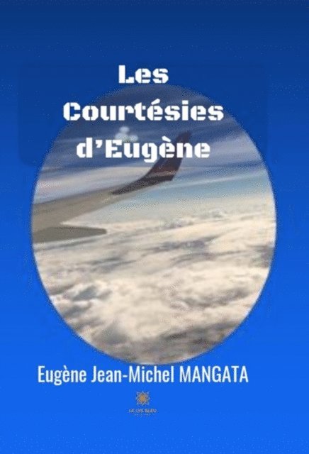 Eugene Jean-Michel MANGATA - Les Courtesies d'Eugene, E-bok