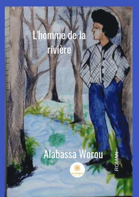 Alabassa Worou - L'homme de la riviere, E-bok
