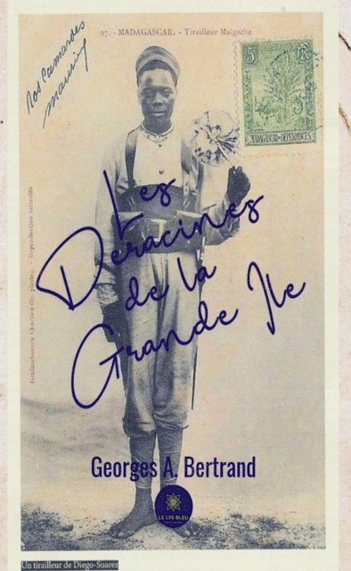 Georges A. Bertrand - Les Deracines de la Grande Ile, E-bok