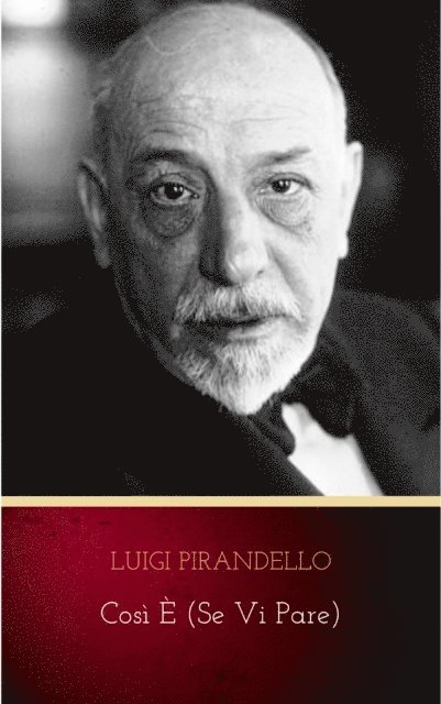 Luigi Pirandello - Così è (se vi pare), E-bok