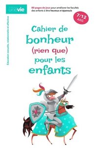 Cahier de bonheur (rien que) pour les enfants: ducation sexuelle, relationnelle et affective