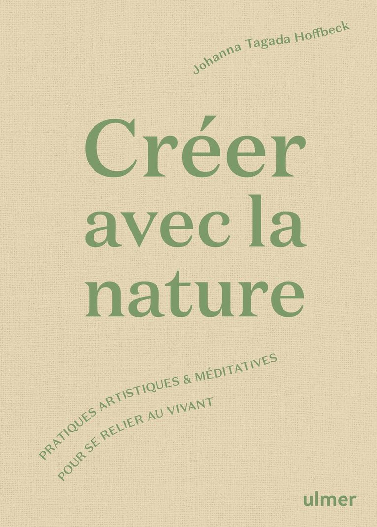 Johanna Tagada Hoffbeck - Créer avec la nature, Inbunden. Tillgänglighet: Lägg i varukorg