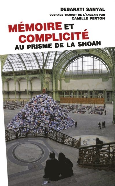Debarati Sanyal - Mémoire et complicité. Au prisme de la Shoah, E-bok