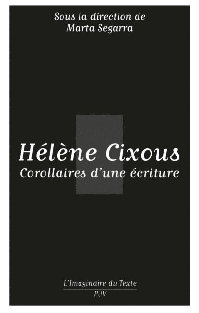 Marta Segarra - Hélène Cixous. Corollaires d'une écriture, E-bok