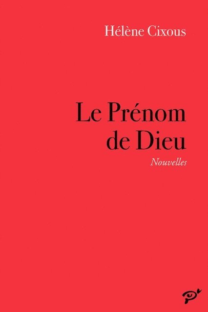 Helene Cixous - Le prénom de Dieu, E-bok