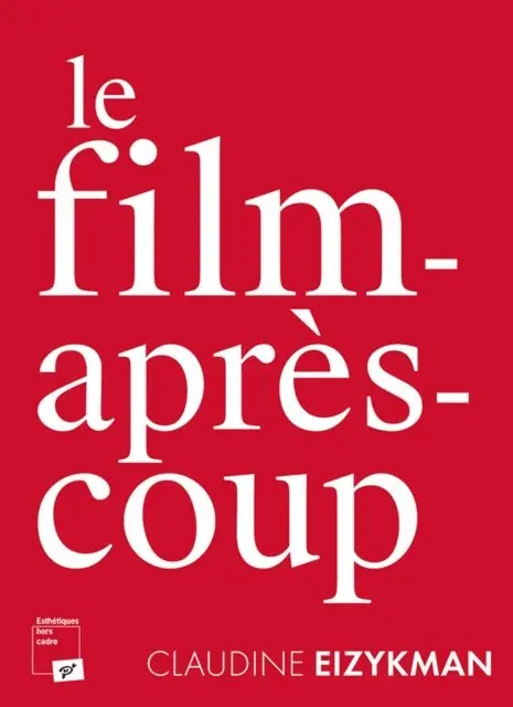 Claudine Eizykman - Le film-après-coup, E-bok. Tillgänglighet: Lägg i varukorg