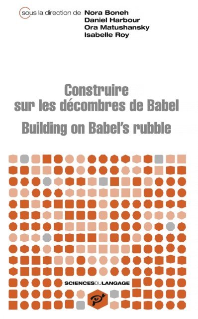 Ora (Dir.) Matushansky, Daniel (Dir.) Harbour, Nora Boneh, Isabelle Roy - Building on Babel's rubble, E-bok